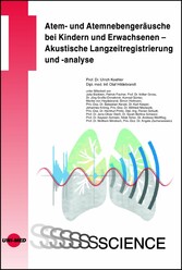 Atem- und Atemnebengeräusche bei Kindern und Erwachsenen - Akustische Langzeitregistrierung und -analyse