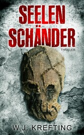 Seelenschänder: Thriller