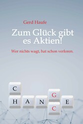 Zum Glück gibt es Aktien!