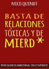 BASTA DE RELACIONES TÓXICAS Y DE MIERD*