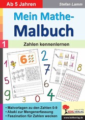 Mein Mathe-Malbuch / Band 1: Zahlen kennenlernen