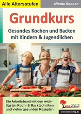 Grundkurs gesundes Kochen und Backen