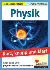 Physik - Kurz, knapp und klar!