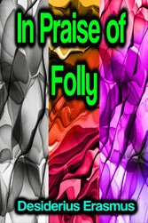 In Praise of Folly