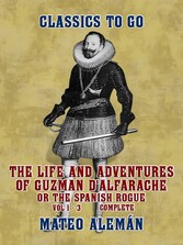 The Life and Adventures of Guzman D'Alfarache, or the Spanish Rogue Vol 1 - 3 Complete