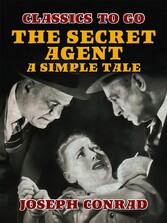 The Secret Agent A Simple Tale