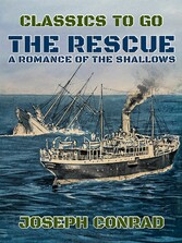 The Rescue A Romance of the Shallows