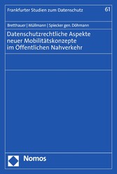 Datenschutzrechtliche Aspekte neuer Mobilitätskonzepte im Öffentlichen Nahverkehr