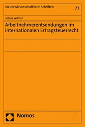 Arbeitnehmerentsendungen im internationalen Ertragsteuerrecht