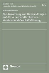 Die Auswirkung von Umwandlungen auf die Verantwortlichkeit von Vorstand und Geschäftsführung