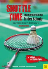 Shuttle Time - Badmintontraining in der Schule