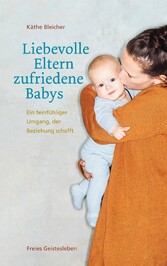 Liebevolle Eltern - zufriedene Babys