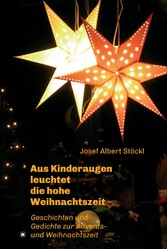 .....aus Kinderaugen leuchtet die hohe Weihnachtszeit