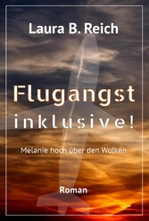 Flugangst inklusive!