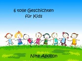 6 tolle Geschichten für Kids