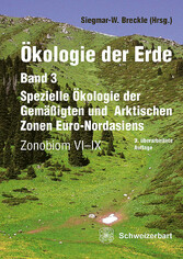 Ökologie der Erde Band 3 &lt;br&gt; Spezielle Ökologie der Gemäßigten und Arktischen Zonen Euro-Nordasiens