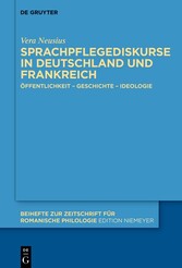 Sprachpflegediskurse in Deutschland und Frankreich