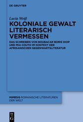 Koloniale Gewalt literarisch vermessen