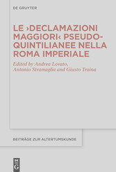 Le ?Declamazioni maggiori? pseudo-quintilianee nella Roma imperiale