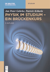 Physik im Studium - Ein Brückenkurs