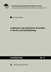 Arabische und Islamische Periodika in Berlin und Brandenburg 1915-45