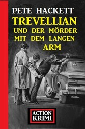 Trevellian und der Mörder mit dem langen Arm: Action Krimi