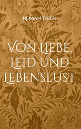 Von Liebe, Leid und Lebenslust