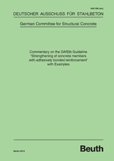 Commentary on the DAfStb Guideline &quot;Strengthening of concrete members with adhesively bonded reinforcement&quot; with Examples