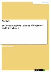 Die Bedeutung von Diversity Management im Unternehmen