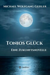 Tonios Glück