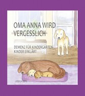 Oma Anna wird vergesslich