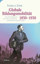 Globale Bildungsmobilität 1850-1930