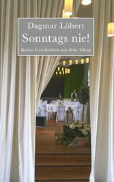 Sonntags nie!