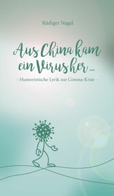 Aus China kam ein Virus