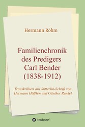 Familienchronik des Predigers Carl Bender (1838-1912)