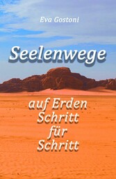 Seelenwege - auf Erden Schritt für Schritt