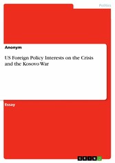 US Foreign Policy Interests on the Crisis and the Kosovo War