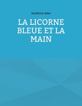 La Licorne Bleue et la Main