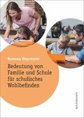 Bedeutung von Familie und Schule für schulisches Wohlbefinden