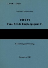 D.(Luft)T. 4505/4 FuSE 64 Funk-Sende-Empfangsgerät 64 Bedienungsanweisung