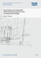 Dynamisches und individuelles Werkerinformationssystem für die manuelle Serienmontage