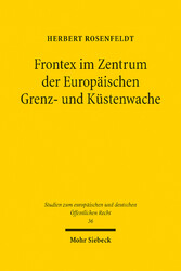 Frontex im Zentrum der Europäischen Grenz- und Küstenwache