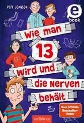 Wie man 13 wird und die Nerven behält  (Wie man 13 wird 5)