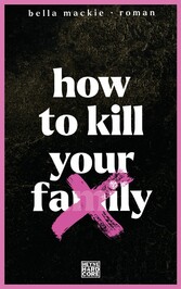 How to kill your family