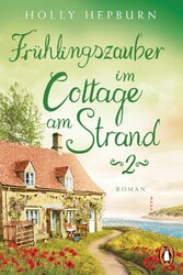 Frühlingszauber im Cottage am Strand (Teil 2)