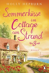 Sommerküsse im Cottage am Strand (Teil 3)