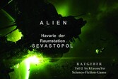 ALIEN: Havarie der Raumstation Sevastopol