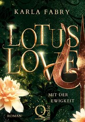 Lotus Love: Mit der Ewigkeit ...