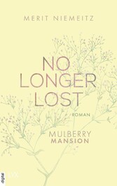 No Longer Lost - Mulberry Mansion