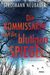 Die Kommissarin und die blutigen Spiegel